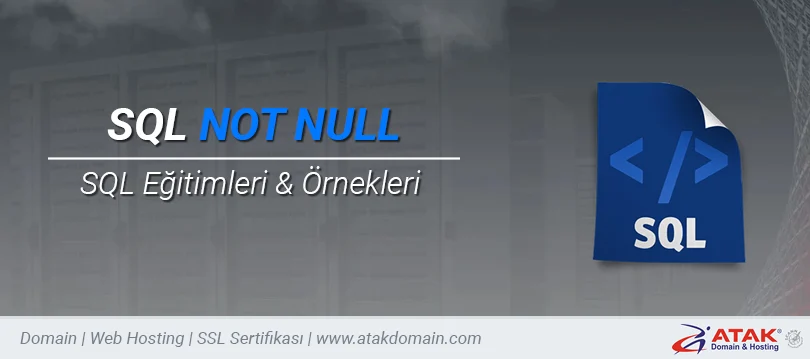 SQL NOT NULL Kullanımı