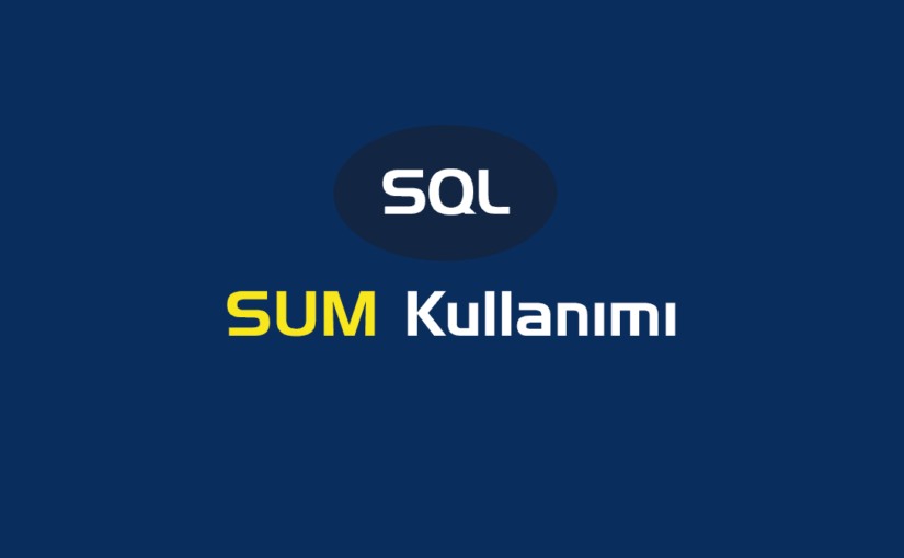 SQL SUM() Kullanımı